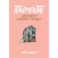 Tenemental: Adventures of a Reluctant Landlady