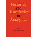 Histories and Historicities in Amazonia