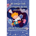 Mi amigo Yak: El viajero de las estrellas