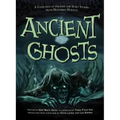 Ancient Ghosts: A Collection of Strange and Scary Stories from Northern Norway