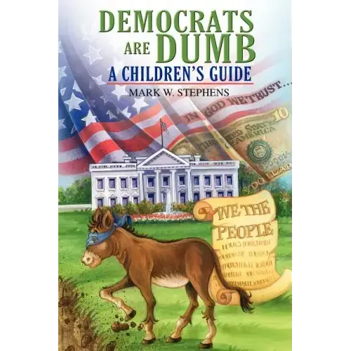 Democrats Are Dumb: A Children's Guide