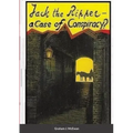 Jack the Ripper - a Case of conspiracy?
