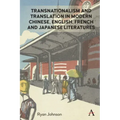 Transnationalism and Translation in Modern Chinese, English, French and Japanese Literatures