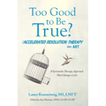 Too Good to Be True?: Accelerated Resolution Therapy