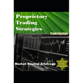 Proprietary Trading Strategies: market neutral arbitrage
