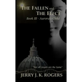 The Fallen and The Elect: Book III - Aurora's Child