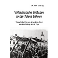 Volksdeutsche Soldaten unter Polens Fahnen: Tatsachenberichte von der anderen Front aus dem Feldzug der 18 Tage
