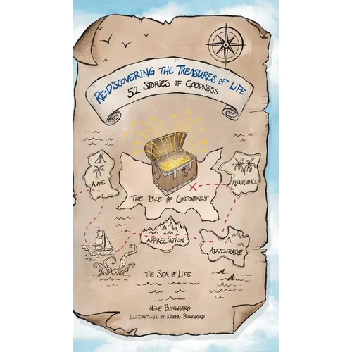 Re-Discovering the Treasures of Life: 52 Stories of Goodness