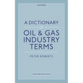 A Dictionary of Oil & Gas Industry Terms, 2e