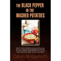 The Black Pepper in the Mashed Potatoes