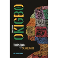 Christopher Okigbo 1930-67: Thirsting for Sunlight