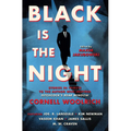 Black Is the Night: Stories Inspired by Cornell Woolrich