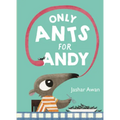 Only Ants for Andy