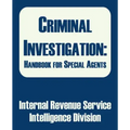 Criminal Investigation: Handbook for Special Agents