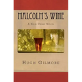 Malcolm's Wine: A Noir Crime Novel, of Vintage Wines, Rare Books, and Sneaky People