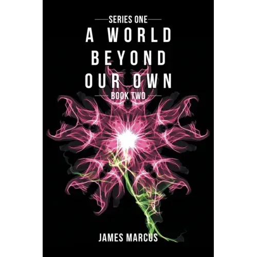 A World Beyond Our Own: Book Two