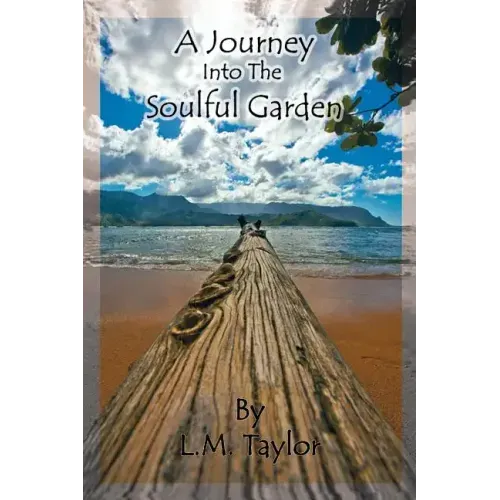 A Journey Into the Soulful Garden: Connecting Spirit with Nature