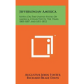 Jeffersonian America: Notes On The United States Of America, Collected In The Years 1805-1807 And 1811-1812