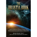 The Urantia Book: Book Four, Vol I: The Life and Teachings of Jesus: New Edition, single column formatting, larger and easier to read fonts, cream pap
