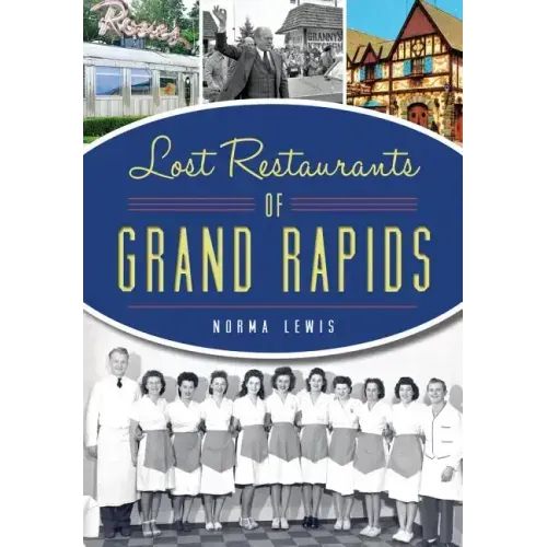 Lost Restaurants of Grand Rapids
