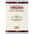 Virginia: A Guide To The Old Dominion