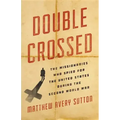 Double Crossed: The Missionaries Who Spied for the United States During the Second World War