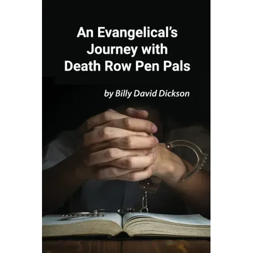 An Evangelical's Journey with Death Row Pen Pals