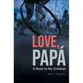 Love, Papa: A Book to My Children