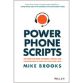 Power Phone Scripts: 500 Word-For-Word Questions, Phrases, and Conversations to Open and Close More Sales