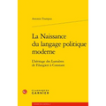 La Naissance Du Langage Politique Moderne: L'Heritage Des Lumieres de Filangieri a Constant