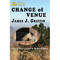 Change of Venue: A Texas Ranger James C. Blawcyzk Novel