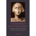 The Sufferings of the Nathan Soul: Anthroposophic Christology on the Eve of World War I