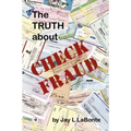The Truth about Check Fraud
