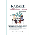 Kazakh: Real-Life Conversation for Beginners
