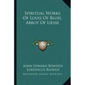 Spiritual Works of Louis of Blois, Abbot of Liesse