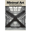 Minimal Art: The Critical Perspective
