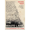 The Waste Land: A Biography of a Poem