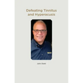 Defeating Tinnitus and Hyperacusis