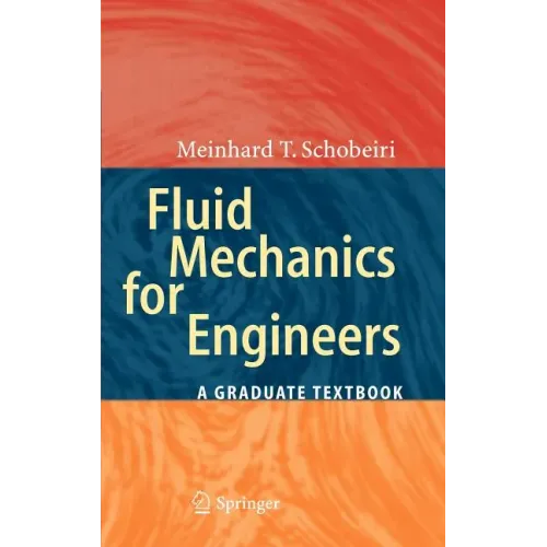 Fluid Mechanics for Engineers: A Graduate Textbook