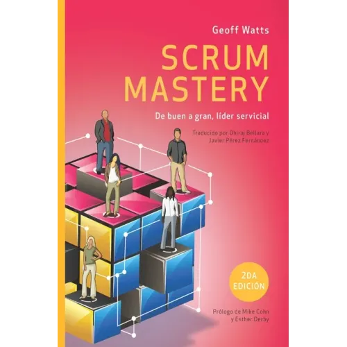 Scrum Mastery: De Buen a Gran, Líder Servicial