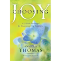 Choosing Joy: A 52-Week Devotional for Discovering True Happiness