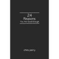 24 Reasons You Are Good Enough