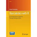 Biostatistics with R: An Introduction to Statistics Through Biological Data