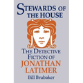 Stewards of the House: Detective Fiction of Jonathan Latimer