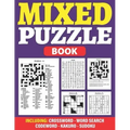 Mixed Puzzle Book: An Adult Activity Book For Fun And Relaxation With 200+ Popular Puzzles Sudoku, Word Search, Crossword, Kakuro, Codewo