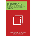 Archaeological Reconnaissance of the Island of St. John, United States, Virgin Islands