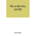 Notes on Indian history (664-1858)