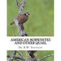 American Bobwhites and Other Quail