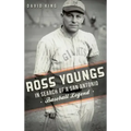 Ross Youngs: In Search of a San Antonio Baseball Legend