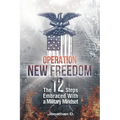 Operation New Freedom: The 12 Steps Embraced With a Military Mindset